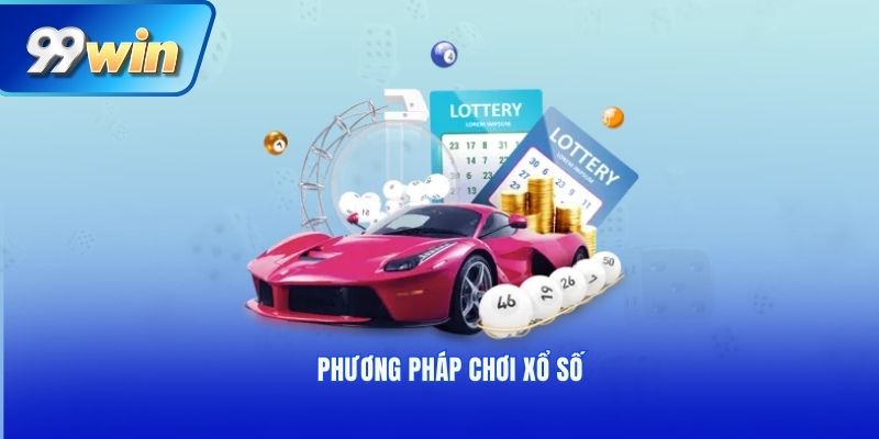 Phương pháp chơi xổ số